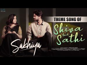 Sakhiya - Shiva & Sathi Theme Song Download Na songs