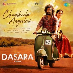 Chamkeela-Angeelesi-From-Dasara-Telugu-Songs Lyrics Naa Songs