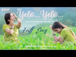 Yelo Yelo song 2023 Download Naa Songs